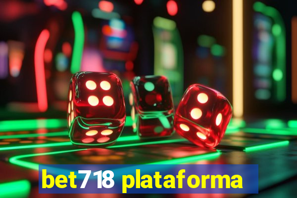 bet718 plataforma